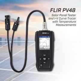 FLIR PV48 เครื่องทดสอบกราฟ I-V แผงโซลาร์เซลล์ (I-V Curve Tracer) สำหรับตรวจสอบค่าพลังงานสูงสุด (MPPT)