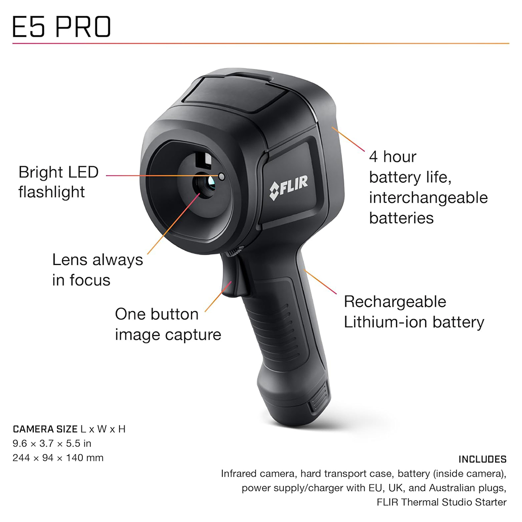FLIR E5 Pro กล้องถ่ายภาพความร้อนความละเอียด 160×120 พิกเซล พร้อม MSX® และเชื่อมต่อคลาวด์ Ignite™ FLIR E5 Pro กล้องถ่ายภาพความร้อนความละเอียด 160×120 พิกเซล พร้อม MSX® และเชื่อมต่อคลาวด์ Ignite™