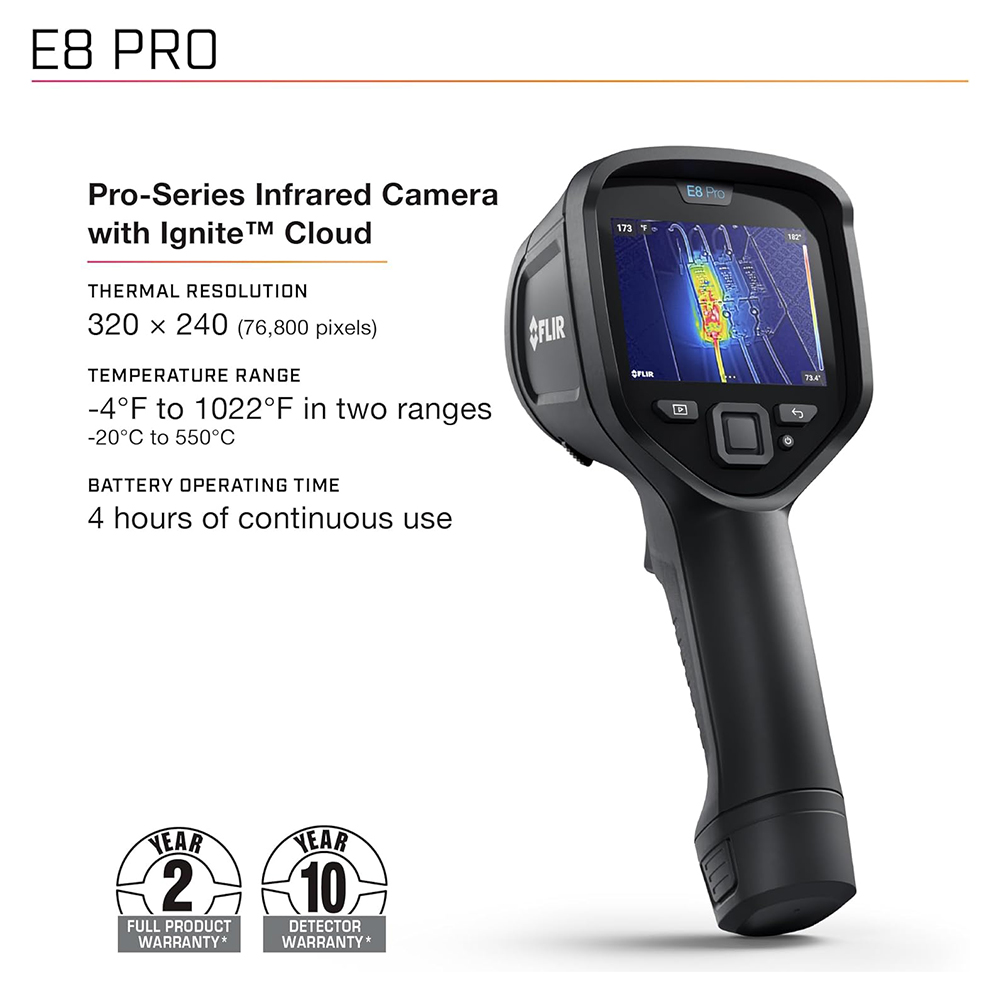 FLIR E8 Pro กล้องถ่ายภาพความร้อนความละเอียด 76,800 พิกเซล พร้อมเทคโนโลยี MSX® และระบบเชื่อมต่อคลาวด์ Ignite™ | Max 550°C
FLIR E8 Pro กล้องถ่ายภาพความร้อนความละเอียด 76,800 พิกเซล พร้อมเทคโนโลยี MSX® และระบบเชื่อมต่อคลาวด์ Ignite™ | Max 550°C