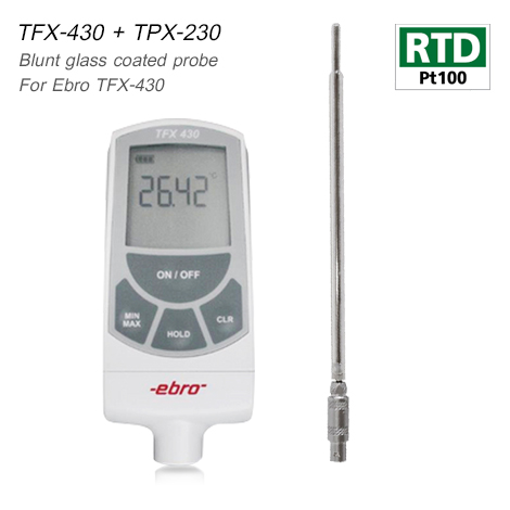Ebro TFX-430-TPX-330 เครื่องวัดอุณหภูมิความแม่นยำสูง (Pt 100 ohm) พร้อมโพรบ Blunt glass coated probe Ebro TFX-430-TPX-330 เครื่องวัดอุณหภูมิความแม่นยำสูง (Pt 100 ohm) พร้อมโพรบ Blunt glass coated probe