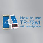 TR-72wf via Smartphone TR-72wf via Smartphone